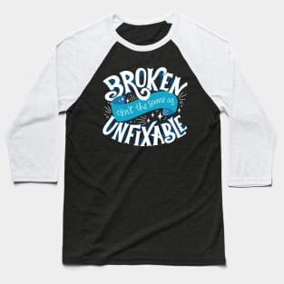 Lunar Chronicles Quote - Broken Unfixable Baseball T-Shirt